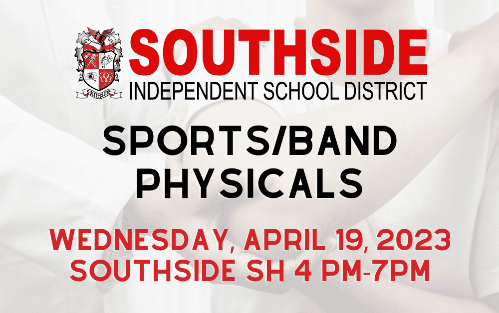 Southside ISD Sports/Band Physicals